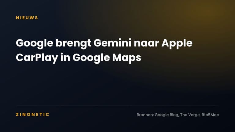 Google brengt Gemini naar Apple CarPlay in Google Maps